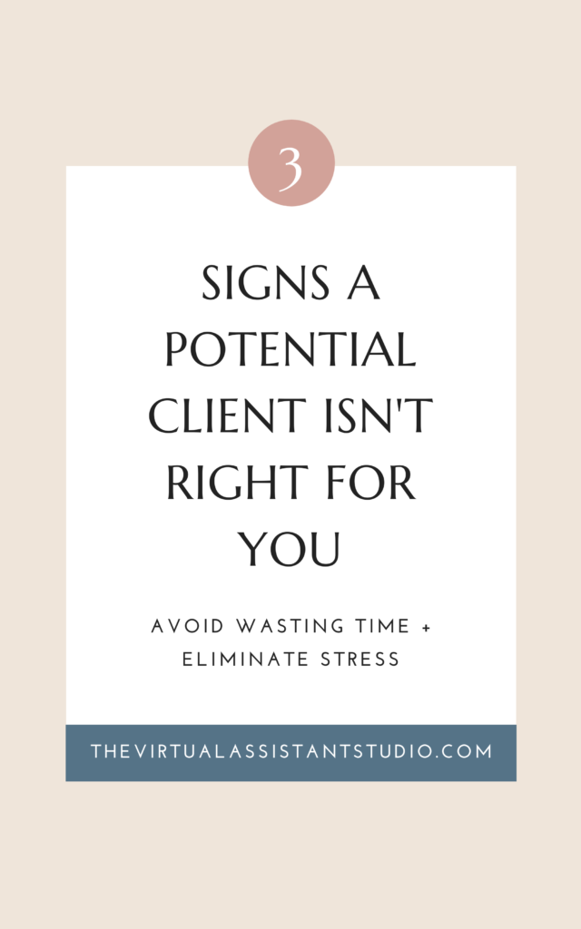 3 signs a potential client isn't right for you