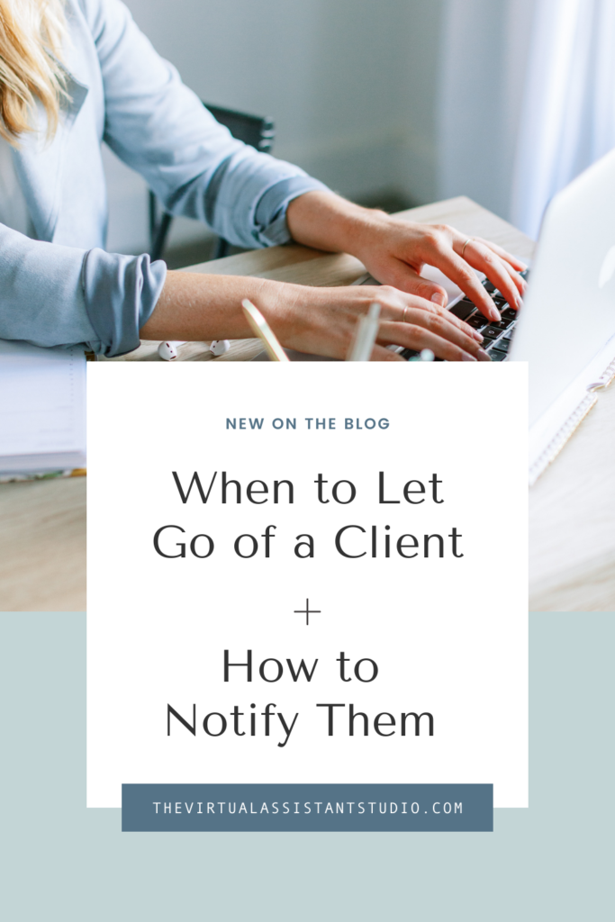 when to let go of a client & how to notify them 