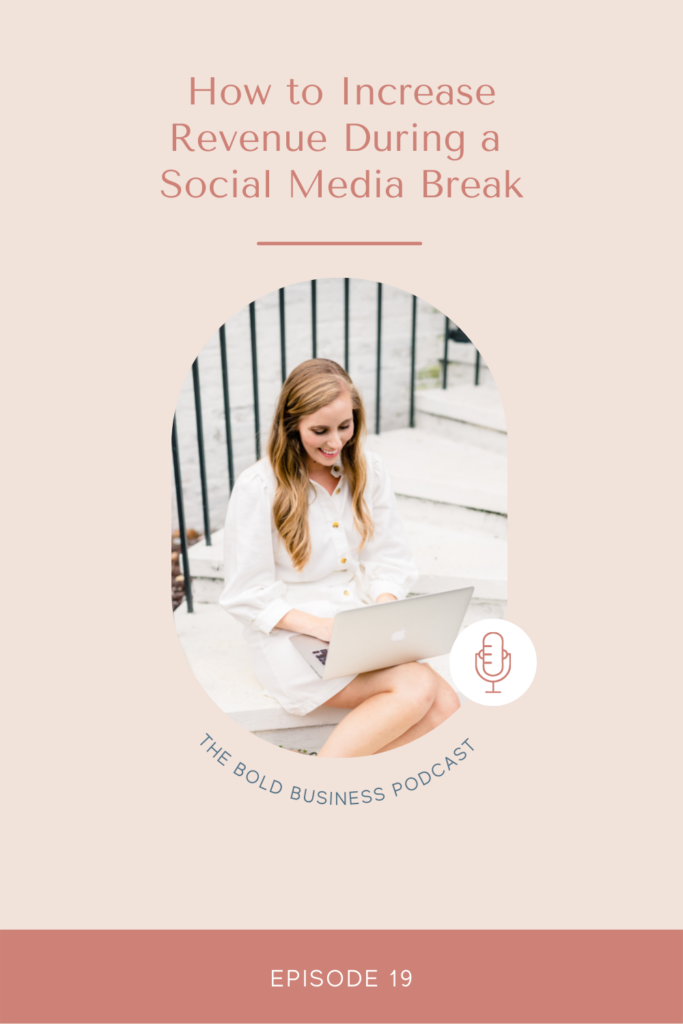 how to increase revenue during a social media break 